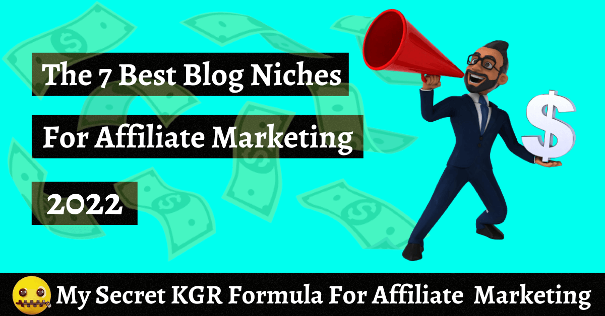 The 7 best blog niches for affiliate marketing 2022