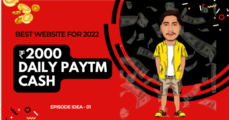 Earn ₹2000 daily Paytm cash earning websites 2022