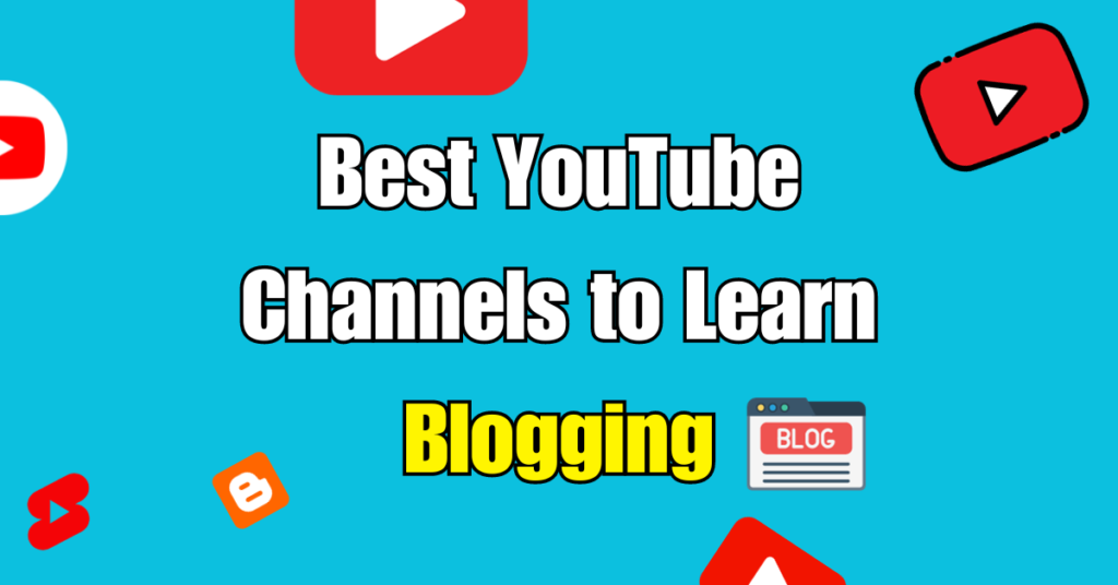 Best YouTube Channels to Learn Blogging