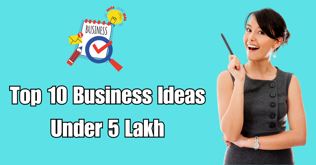 business ideas under 5 lakh