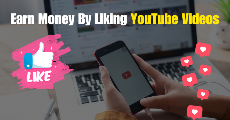 Earn Money By Liking YouTube Videos