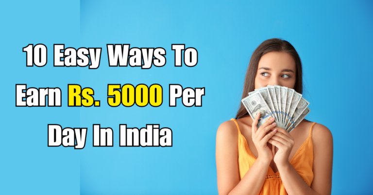 how to earn 5000 per day in India