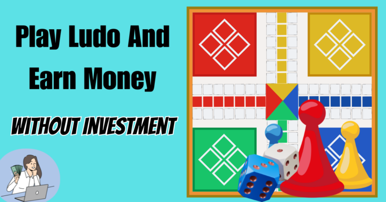 Play Ludo And Earn Money Without Investment
